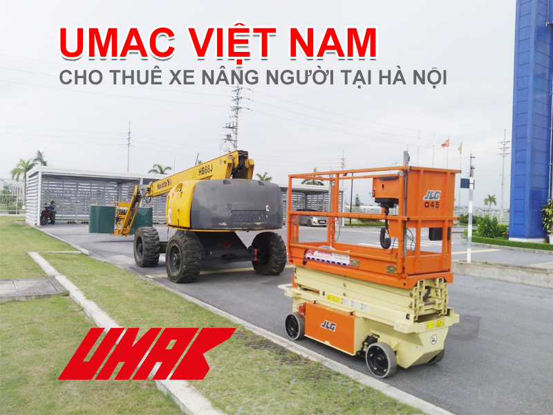 UMAC Việt Nam cho thuê xe nâng người tại Hà Nội
